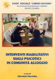 "Interventi Riabilitativi Sugli Psicotici in Comunità Alloggio " di G.Giacobbe